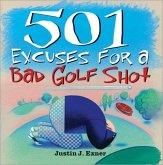 501 Excuses for a Bad Golf Shot 501 Excuses for a Bad Golf Shot