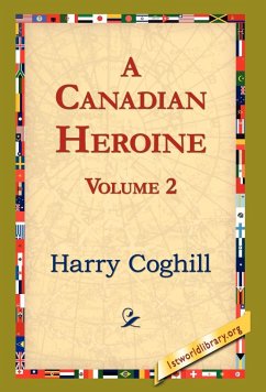 A Canadian Heroine, Volume 2