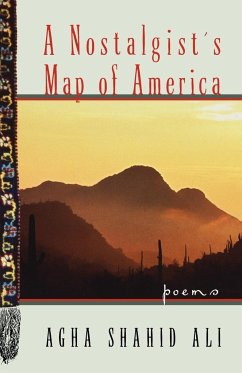 A Nostalgist's Map of America - Ali, Agha Shahid; Agha, Shahid Ali
