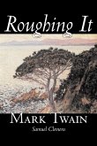 Roughing It by Mark Twain, Fiction, Classics