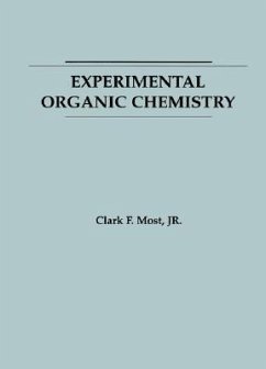 Experimental Organic Chemistry von Clark F. Most - Fachbuch - bücher.de