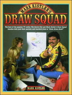 Mark Kistler's Draw Squad - Kistler, Mark