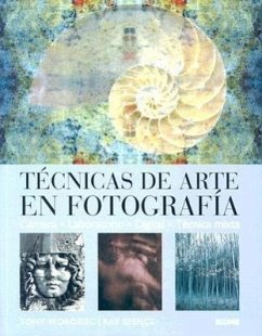 Técnicas de Arte En Fotografía - Worobiec, Tony; Spence, Ray