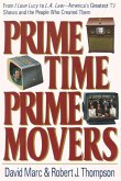 Prime Time, Prime Movers