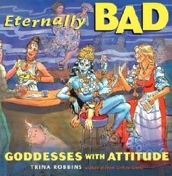 Eternally Bad: Goddesses with Attitude - Robbins, Trina