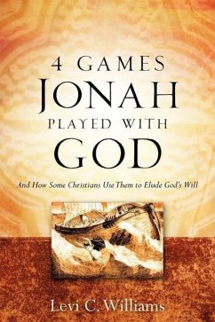 4 Games Jonah Played with God - Williams, Levi C.