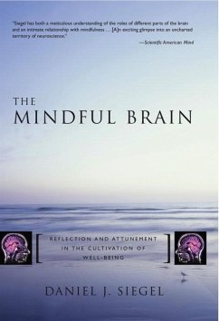 The Mindful Brain - Siegel, Daniel J., M.D. (Mindsight Institute)