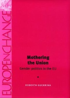 Mothering the Union: Gender Politics in the EU - Guerrina, Roberta