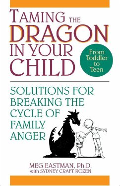 Taming the Dragon in Your Child - Eastman, Meg