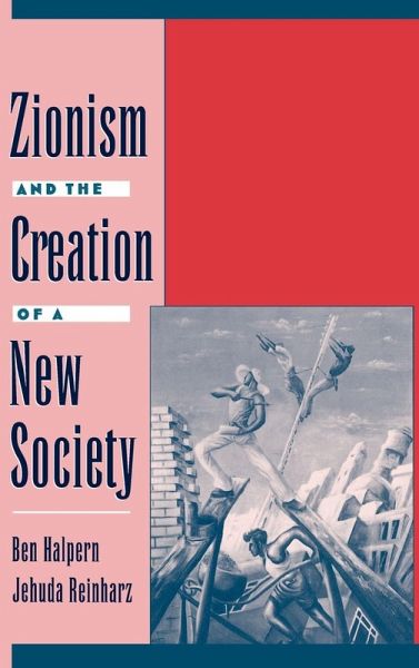 Zionism and the Creation of a New Society Zionism and the Creation of a New Society