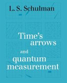 Time's Arrows and Quantum Measurement