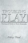 Troubling Play: Meaning and Entity in Plato's Parmenides