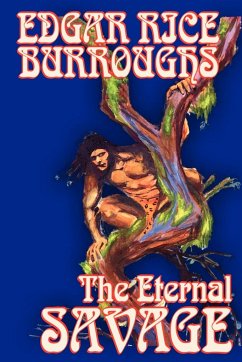 The Eternal Savage by Edgar Rice Burroughs, Fiction, Fantasy - Burroughs, Edgar Rice