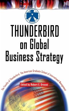 Thunderbird on Global Business Strategy - The Faculty of Thunderbird the American Graduate School of International Management