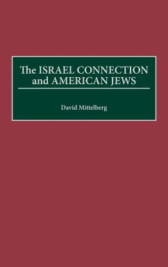 The Israel Connection and American Jews - Mittelberg, David