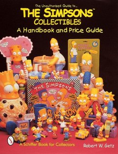 The Unauthorized Guide to the Simpsons(tm) Collectibles: A Handbook and Price Guide - Getz, Robert W.