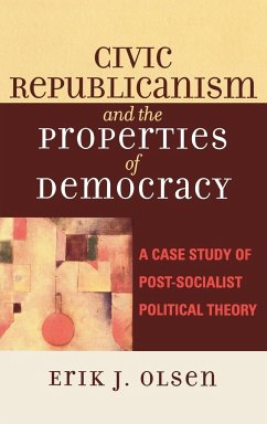 Civic Republicanism and the Properties of Democracy - Olsen, Erik J.