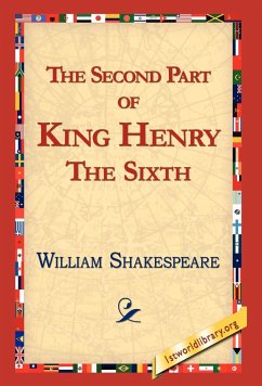 The Second Part of King Henry the Sixth - Shakespeare, William