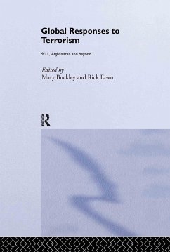 Global Responses to Terrorism - Buckley, Mary / Fawn, Rick (eds.)