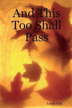 And This Too Shall Pass - Clay, Lizzie