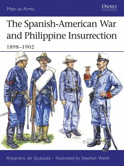 The Spanish-American War and Philippine Insurrection: 1898-1902 - Quesada, Alejandro De