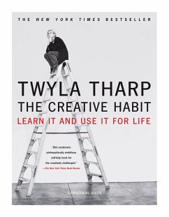 The Creative Habit: Learn It and Use It for Life - Reiter, Mark;Tharp, Twyla