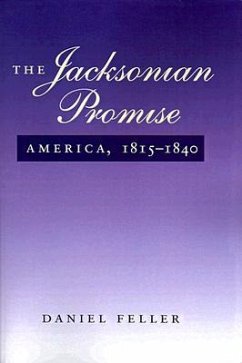 The Jacksonian Promise - Feller, Daniel