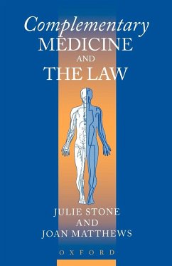 Complementary Medicine and Law - Stone, Julie; Matthews, Joan