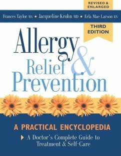 Allergy Relief and Prevention: A Doctor's Complete Guide to Treatment and Self-Care - Krohn, Jacqueline; Taylor, Frances; Larson, Erla Mae