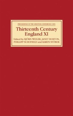 Thirteenth Century England - Weiler, Björn / Burton, Janet / Schofield, Phillipp (eds.)