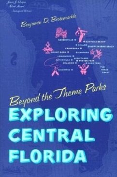 Beyond the Theme Parks: Exploring the Central Florida - Brotemarkle, Benjamin D.