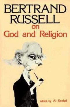 Bertrand Russell on God and Religion - Russell, Bertrand