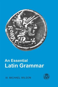 An Essential Latin Grammar - Wilson, W.