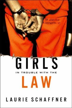 Girls in Trouble with the Law - Schaffner, Laurie