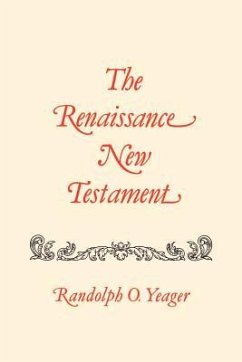 The Renaissance New Testament: Matthew 19-29 - Yeager, Randolph O.