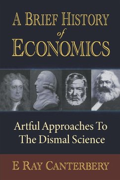 BRIEF HISTORY OF ECONOMICS, A - E Ray Canterbery