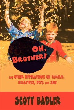 Oh, Brother! - Badler, Scott