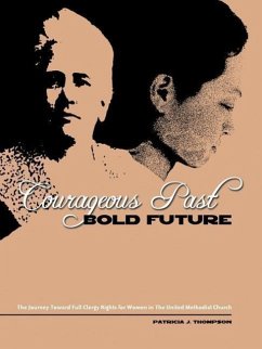 Courageous Past-Bold Future - Thompson, Patricia J.