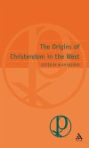 Origins of Christendom in the West Origins of Christendom in the West