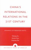 China's International Relations in the 21st Century: Dynamics of Paradigm Shifts