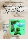 Relativistic Aspects of Nuclear Physics, Procs of the 6th Intl Workshop