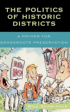 The Politics of Historic Districts - Schmickle, William E.