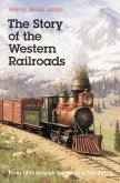 The Story of the Western Railroads