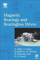 Magnetic Bearings and Bearingless Drives - Chiba, Akira;Fukao, Tadashi;Ichikawa, Osamu