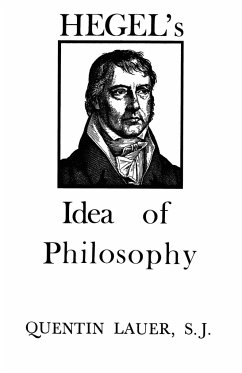 Hegel's Idea of Philosophy - Lauer, Quentin