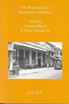 The Archives of the Kong Koan of Batavia the Archives of the Kong Koan of Batavia - Blussé, Leonard / Chen, Menghong (eds.)