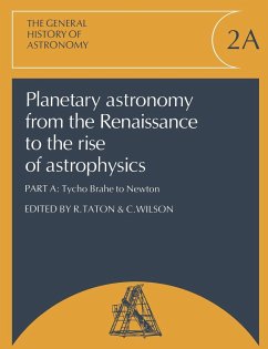 Planetary Astronomy from the Renaissance to the Rise of Astrophysics, Part A, Tycho Brahe to Newton - Taton, Reni / Wilson, Curtis / Hoskin, Michael (eds.)
