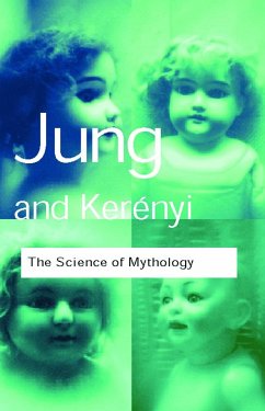 The Science of Mythology - Jung, C. G.; Kerenyi, C.