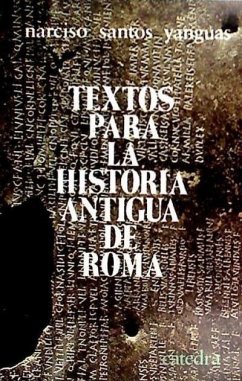 Textos para la historia antigua de Roma - Santos Yanguas, Narciso