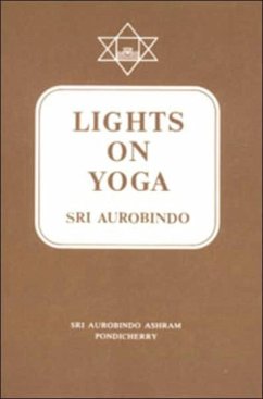 Lights on Yoga - Aurobindo, Sri; Aurobindo Sri